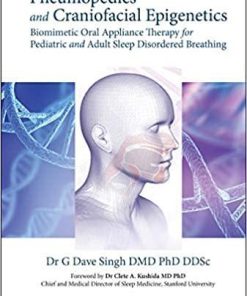 Pneumopedics and Craniofacial Epigenetics: Biomimetic Oral Appliance Therapy for Pediatric and Adult Sleep Disordered Breathing