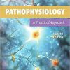 Pathophysiology: A Practical Approach: A Practical Approach 4th Edition