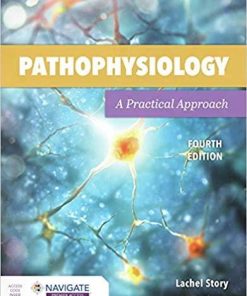 Pathophysiology: A Practical Approach: A Practical Approach 4th Edition