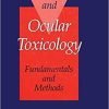 Dermal and Ocular Toxicology: Fundamentals and Methods 1st Edition