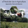 Exposure and Risk Assessment of Pesticide Use in Agriculture: Approaches, Tools and Advances 1st Edition