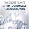 Poisonous Plants and Phytochemicals in Drug Discovery 1st Edition