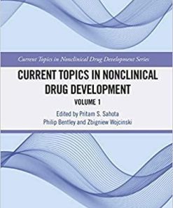 Current Topics in Nonclinical Drug Development: Volume 1 (Current Topics in Nonclinical Drug Development Series) 1st Edition