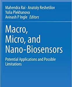 Macro, Micro, and Nano-Biosensors: Potential Applications and Possible Limitations 1st ed. 2021 Edition