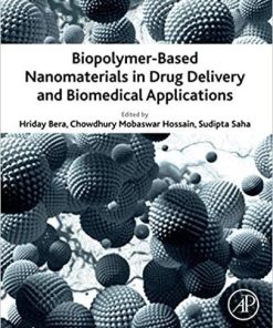 Biopolymer-Based Nanomaterials in Drug Delivery and Biomedical Applications 1st Edition