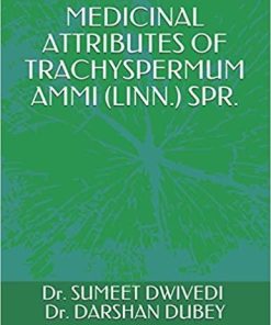 MEDICINAL ATTRIBUTES OF TRACHYSPERMUM AMMI (LINN.) SPR.