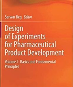 Design of Experiments for Pharmaceutical Product Development: Volume I : Basics and Fundamental Principles 1st ed. 2021 Edition