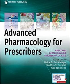 Advanced Pharmacology for Prescribers – A Comprehensive and Evidence-Based Pharmacology Reference Book for Advanced Practice Students and Clinicians