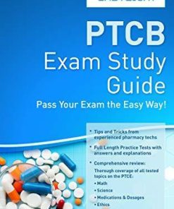 PTCB Exam Study Guide: The most complete and up-to-date Test Prep Book for the Pharmacy Technician Certification Board Examination. Pass Your Exam the Easy Way!