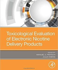 Toxicological Evaluation of Electronic Nicotine Delivery Products 1st Edition