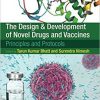 The Design and Development of Novel Drugs and Vaccines: Principles and Protocols 1st Edition