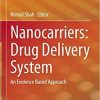 Nanocarriers: Drug Delivery System: An Evidence Based Approach 1st ed. 2021 Edition