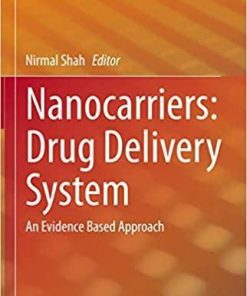 Nanocarriers: Drug Delivery System: An Evidence Based Approach 1st ed. 2021 Edition