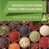 Biologically Active Natural Products from Asia and Africa: A Selection of Topics