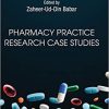 Pharmacy Practice Research Case Studies 1st Edition