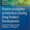 Protein Instability at Interfaces During Drug Product Development: Fundamental Understanding, Evaluation, and Mitigation (AAPS Advances in the Pharmaceutical Sciences Series, 43) 1st ed. 2021 Edition