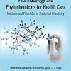 Natural Products Pharmacology and Phytochemicals for Health Care: Methods and Principles in Medicinal Chemistry 1st Edition