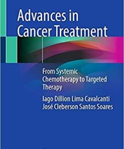 Advances in Cancer Treatment: From Systemic Chemotherapy to Targeted Therapy 1st ed. 2021 Edition