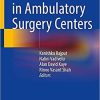 Pain Control in Ambulatory Surgery Centers 1st ed. 2021 Edition