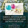 Green Synthesis in Nanomedicine and Human Health 1st Edition