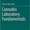 Cannabis Laboratory Fundamentals 1st ed. 2021 Edition