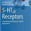 5-HT2B Receptors: From Molecular Biology to Clinical Applications (The Receptors, 35) 1st ed. 2021 Edition