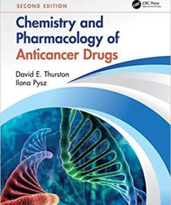 Chemistry and Pharmacology of Anticancer Drugs New Edition