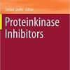 Proteinkinase Inhibitors (Topics in Medicinal Chemistry, 36) 1st ed. 2021 Edition