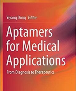 Aptamers for Medical Applications: From Diagnosis to Therapeutics 1st ed. 2021 Edition