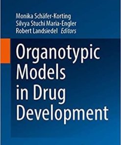 Organotypic Models in Drug Development (Handbook of Experimental Pharmacology, 265) 1st ed. 2021 Edition