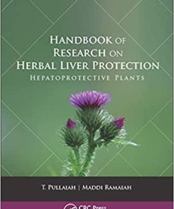 Handbook of Research on Herbal Liver Protection: Hepatoprotective Plants 1st Edition