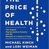 The Price of Health: The Modern Pharmaceutical Enterprise and the Betrayal of a History of Care