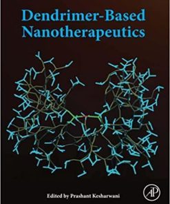 Dendrimer-Based Nanotherapeutics 1st Edition