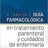 Guía farmacológica en tratamiento parenteral y cuidados de enfermería (Spanish Edition)