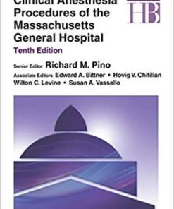 Clinical Anesthesia Procedures of the Massachusetts General Hospital Tenth Edition