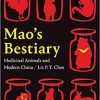 Mao’s Bestiary: Medicinal Animals and Modern China (Experimental Futures)