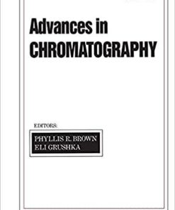 Advances in Chromatography: Volume 33 1st Edition