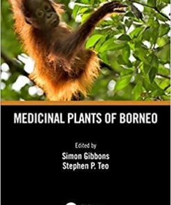 Medicinal Plants of Borneo (Natural Products Chemistry of Global Plants) 1st Edition