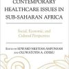 Contemporary Healthcare Issues in Sub-Saharan Africa: Social, Economic, and Cultural Perspectives