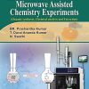 Microwave Assisted Chemistry Experiments: (Organic Synthesis, Chemical analysis and Extraction)