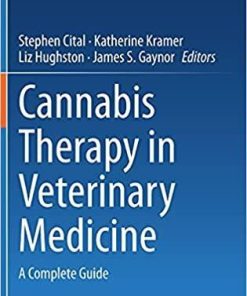 Cannabis Therapy in Veterinary Medicine: A Complete Guide 1st ed. 2021 Edition