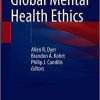 Global Mental Health Ethics 1st ed. 2021 Edition