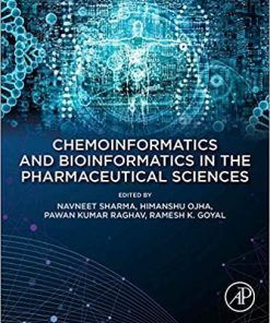 Chemoinformatics and Bioinformatics in the Pharmaceutical Sciences 1st Edition