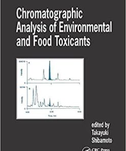 Chromatographic Analysis of Environmental and Food Toxicants (Chromatographic Science Series) 1st Edition