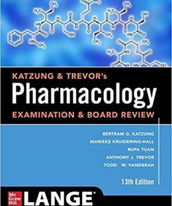 Katzung & Trevor’s Pharmacology Examination and Board Review, Thirteenth Edition (Katzung & Trevor’s Pharmacology Examination & Board Review) 13th Edition