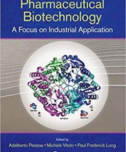 Pharmaceutical Biotechnology: A Focus on Industrial Application 1st Edition