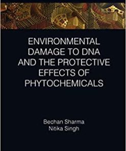 Environmental Damage to DNA and the Protective Effects of Phytochemicals 1st Edition