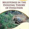 Milestones in the Evolving Theory of Evolution 1st Edition