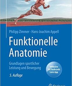 Funktionelle Anatomie: Grundlagen sportlicher Leistung und Bewegung (German Edition) (German) 5. Aufl. 2021 Edition