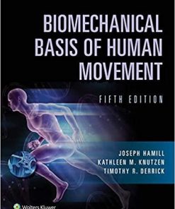 Biomechanical Basis of Human Movement Fifth, North American Edition